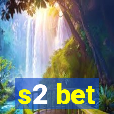 s2 bet